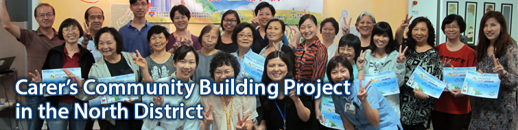 Carer’s Community Building Project in the North District Carer’s Community Building Project in the North District
